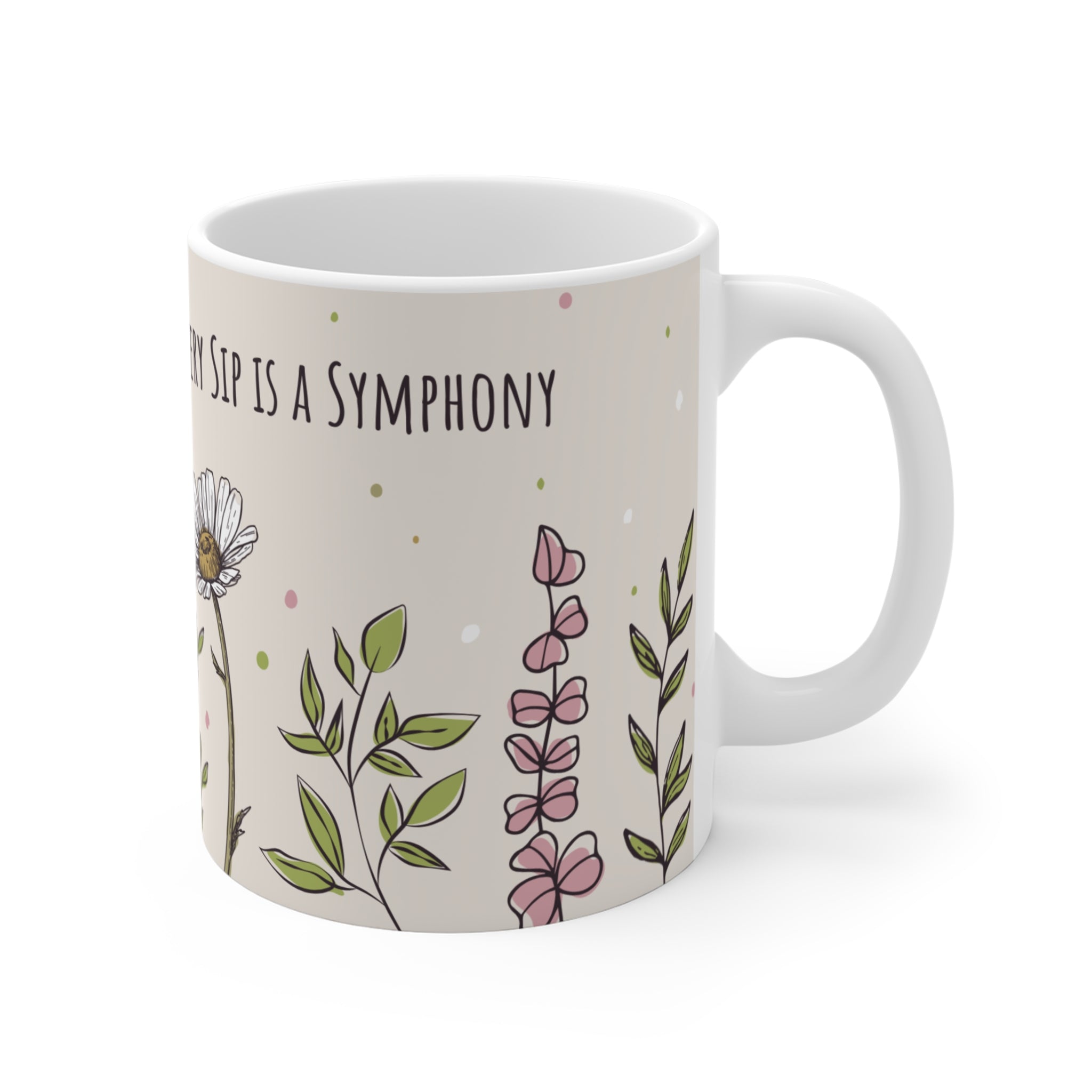 Bloom of Bliss: Where Every Sip is A Symphony,  Inspirational Cute Mug design | Perfect gift Idea