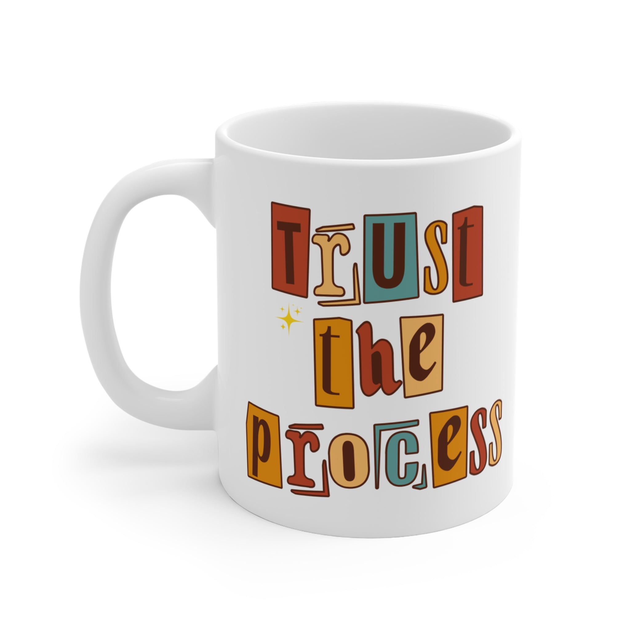 Trust The Process,  Inspirational Cute Mug design | Perfect gift Idea