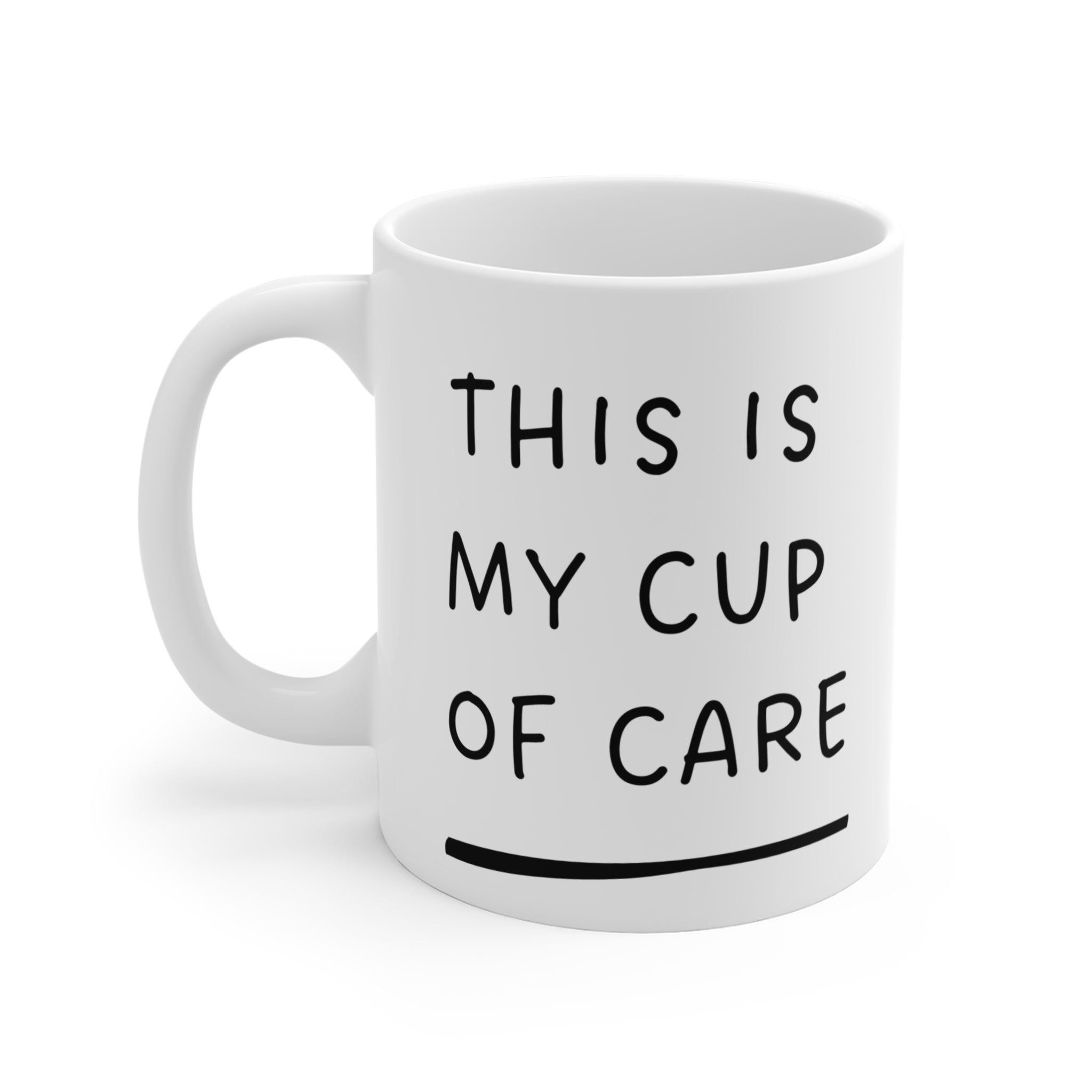 "This is My Cup of Care" Inspirational Cute Mug design | Perfect gift Idea