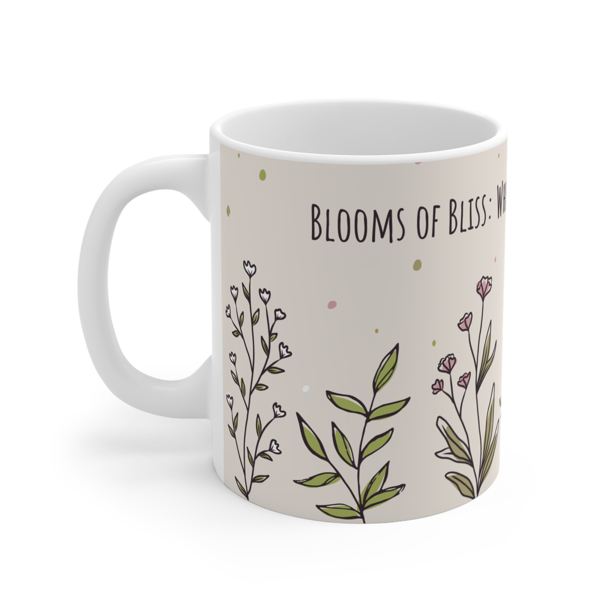 Bloom of Bliss: Where Every Sip is A Symphony,  Inspirational Cute Mug design | Perfect gift Idea